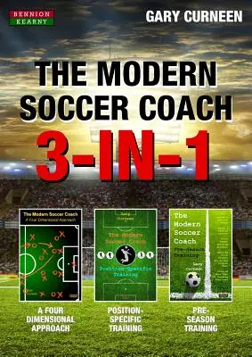 Der moderne Fußballtrainer: 3-in-1 - The Modern Soccer Coach: 3-In-1