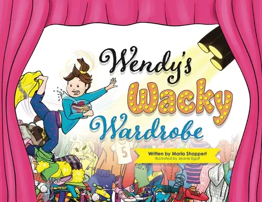 Wendys verrückte Garderobe: Eine Geschichte der Mäßigung - Wendy's Wacky Wardrobe: A Tale of Temperance