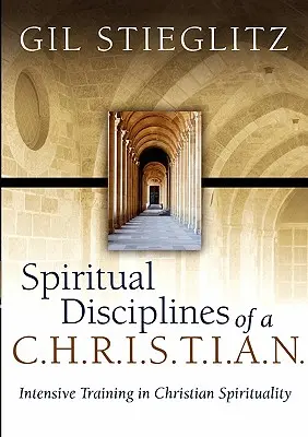 Geistliche Disziplinen eines C.H.R.I.S.T.I.A.N. - Spiritual Disciplines of a C.H.R.I.S.T.I.A.N.
