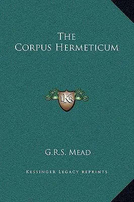 Das Corpus Hermeticum - The Corpus Hermeticum