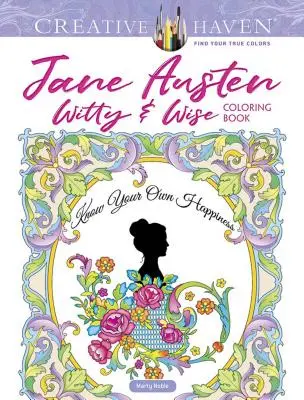 Creative Haven Jane Austen Witzig & weise Malbuch - Creative Haven Jane Austen Witty & Wise Coloring Book