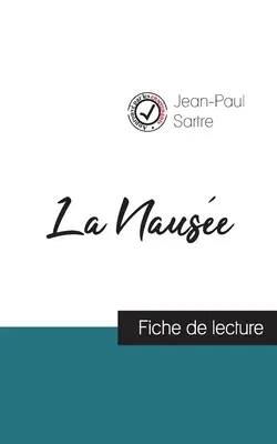 La Nause von Jean-Paul Sartre (Einführende Lektüre und vollständige Werkanalyse) - La Nause de Jean-Paul Sartre (fiche de lecture et analyse complte de l'oeuvre)