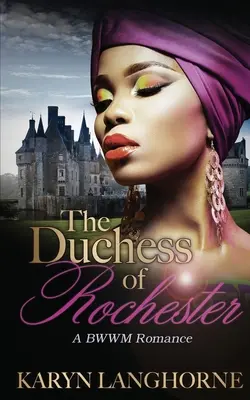 Die Herzogin von Rochester - The Duchess of Rochester