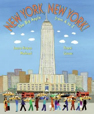 New York, New York! Der Big Apple von A bis Z - New York, New York!: The Big Apple from A to Z