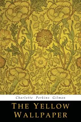 Die gelbe Tapete - The Yellow Wallpaper