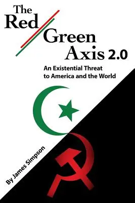 Die rot-grüne Achse 2.0: Eine existenzielle Bedrohung für Amerika und die Welt - The Red-Green Axis 2.0: An Existential Threat to America and the World