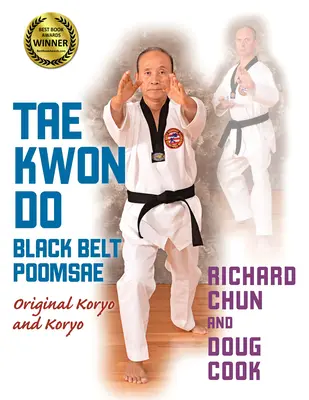 Tae Kwon Do Schwarzgurt Poomsae: Original Koryo und Koryo - Tae Kwon Do Black Belt Poomsae: Original Koryo and Koryo
