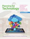 Planung für Technologie: Ein Leitfaden für Schulverwalter, Technologiekoordinatoren und Lehrplanverantwortliche - Planning for Technology: A Guide for School Administrators, Technology Coordinators, and Curriculum Leaders