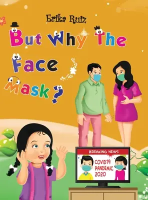 Aber warum die Gesichtsmaske? - But Why The Face Mask?