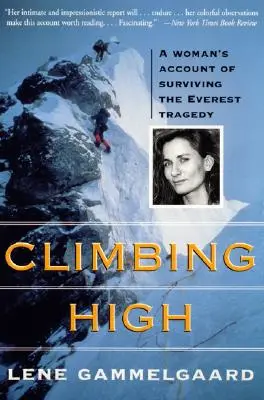 Hoch klettern: Der Bericht einer Frau über das Überleben der Everest-Tragödie - Climbing High: A Woman's Account of Surviving the Everest Tragedy