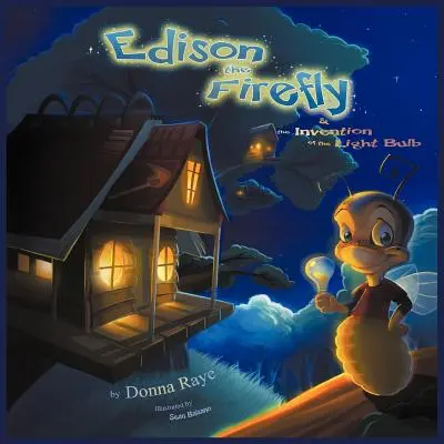 Edison, das Glühwürmchen, und die Erfindung der Glühbirne (mehrsprachige Ausgabe) - Edison the Firefly and the Invention of the Light Bulb (Multilingual Edition)