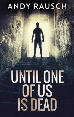 Until One Of Us Is Dead (Bis einer von uns tot ist) - Until One Of Us Is Dead