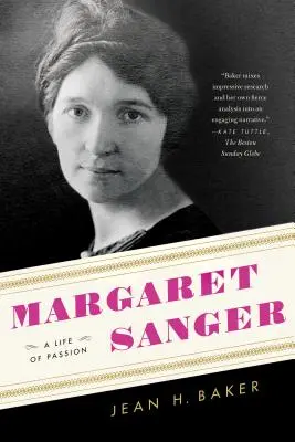 Margaret Sanger: Ein Leben voller Leidenschaft - Margaret Sanger: A Life of Passion