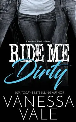 Reite mich schmutzig - Ride Me Dirty