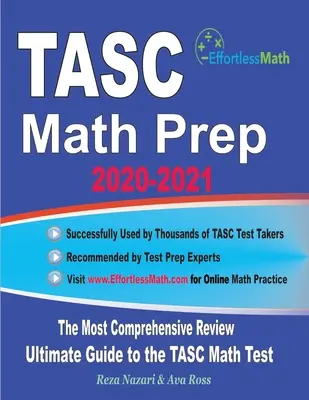 TASC Math Prep 2020-2021: Die umfassendste Wiederholung und der ultimative Leitfaden für den TASC Mathetest - TASC Math Prep 2020-2021: The Most Comprehensive Review and Ultimate Guide to the TASC Math Test