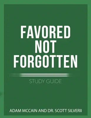 Bevorzugt nicht vergessen Studienführer - Favored Not Forgotten Study Guide