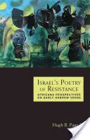 Israels Poesie des Widerstands: Africana-Perspektiven auf frühhebräische Verse - Israel's Poetry of Resistance: Africana Perspectives on Early Hebrew Verse