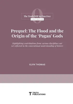 Vorgeschichte: Die Sintflut und der Ursprung der „heidnischen“ Götter - Prequel: The Flood and the Origin of the 'Pagan' Gods