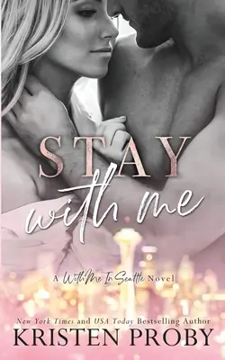 Bleib bei mir: Ein With Me In Seattle-Roman - Stay With Me: A With Me In Seattle Novel