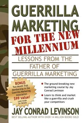 Guerilla-Marketing für das neue Jahrtausend: Lektionen vom Vater des Guerilla-Marketing - Guerrilla Marketing for the New Millennium: Lessons from the Father of Guerrilla Marketing