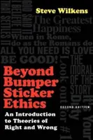 Jenseits der Autoaufkleber-Ethik: Eine Einführung in die Theorien von Recht und Unrecht - Beyond Bumper Sticker Ethics: An Introduction to Theories of Right and Wrong