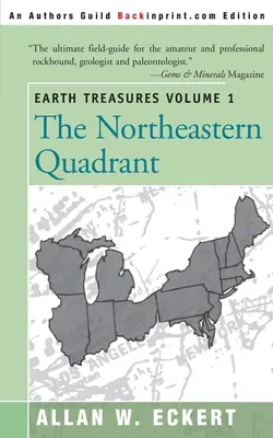 Schätze der Erde, Bd. 1: Nordöstlicher Quadrant - Earth Treasures, Vol. 1: Northeastern Quadrant