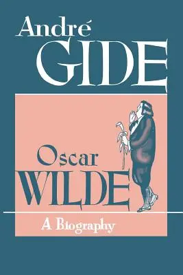 Oscar Wilde: Eine Biographie - Oscar Wilde: A Biography