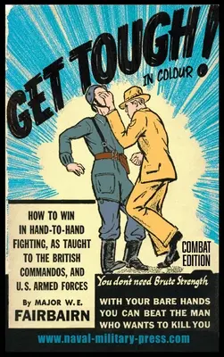 GET TOUGH! IN FARBE. Wie man im Hand-zu-Hand-Kampf gewinnt - Combat Edition - GET TOUGH! IN COLOUR. How To Win In Hand-To-Hand Fighting - Combat Edition