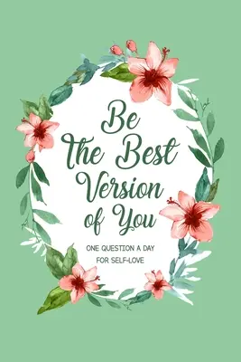 Sei die beste Version von dir - Be The Best Version Of You