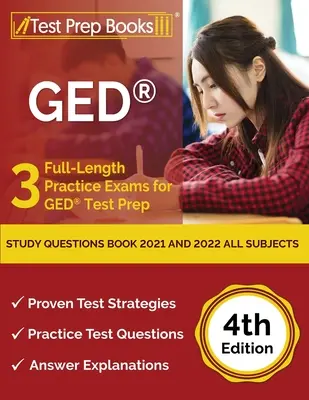 GED Studienfragenbuch 2021 und 2022 Alle Fächer: 3 Übungsfragen in voller Länge für die GED-Testvorbereitung [4. Ausgabe] - GED Study Questions Book 2021 and 2022 All Subjects: 3 Full-Length Practice Exams for GED Test Prep [4th Edition]