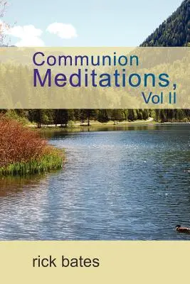 Abendmahlsmeditationen, Band II - Communion Meditations, Vol II