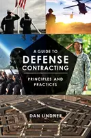 Ein Leitfaden für die Auftragsvergabe im Verteidigungsbereich: Grundsätze und Praktiken - A Guide to Defense Contracting: Principles and Practices