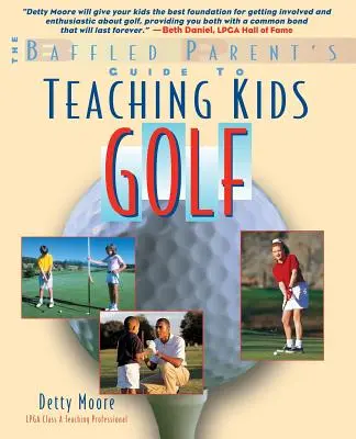 Kindern Golf beibringen: Ein Leitfaden für verwirrte Eltern - Teaching Kids Golf: A Baffled Parent's Guide