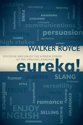 Heureka! Entdecken und genießen Sie die verborgene Kraft der englischen Sprache - Eureka!: Discover and Enjoy the Hidden Power of the English Language