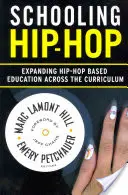 Schooling Hip-Hop: Ausweitung der Hip-Hop-basierten Bildung auf den gesamten Lehrplan - Schooling Hip-Hop: Expanding Hip-Hop Based Education Across the Curriculum
