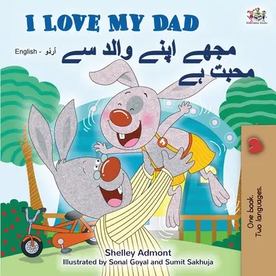I Love My Dad (Englisch Urdu Zweisprachiges Buch für Kinder) - I Love My Dad (English Urdu Bilingual Book for Kids)