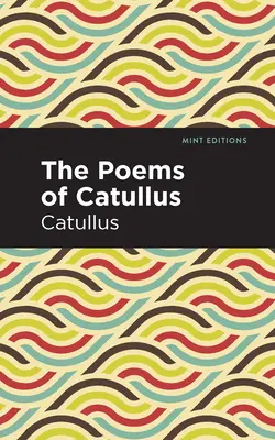 Die Gedichte des Catullus - The Poems of Catullus