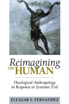 Den Menschen neu denken: Theologische Anthropologie als Antwort auf das systemische Böse - Reimagining the Human: Theological Anthropology in Response to Systemic Evil