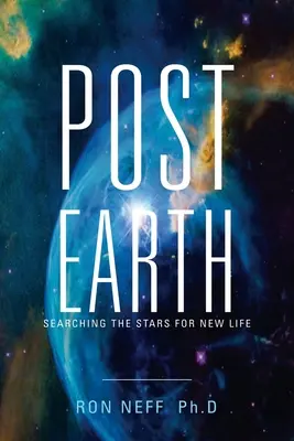 Post Erde: Auf der Suche nach neuem Leben zwischen den Sternen - Post Earth: Searching the Stars for New Life