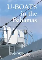 U-Boote auf den Bahamas - U-Boats in the Bahamas