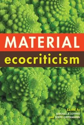 Materielle Ökokritik - Material Ecocriticism
