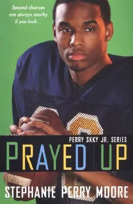 Hochgebetet: Perry Skky Jr. Serie #4 - Prayed Up: Perry Skky Jr. Series #4