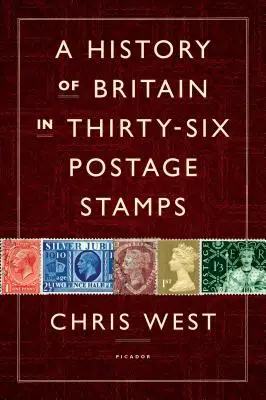 Eine Geschichte Großbritanniens in sechsunddreißig Briefmarken - A History of Britain in Thirty-Six Postage Stamps