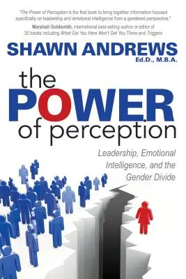 Die Macht der Wahrnehmung: Führung, emotionale Intelligenz und die Kluft zwischen den Geschlechtern - The Power of Perception: Leadership, Emotional Intelligence, and the Gender Divide