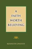 Ein Glaube, der es wert ist, geglaubt zu werden - A Faith Worth Believing