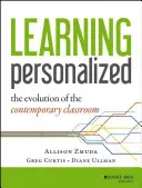 Personalisiertes Lernen: Die Entwicklung des modernen Klassenzimmers - Learning Personalized: The Evolution of the Contemporary Classroom