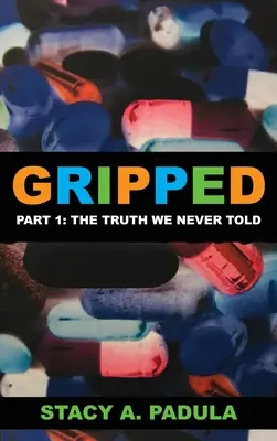 Gripped Teil 1: Die Wahrheit, die wir nie erzählt haben - Gripped Part 1: The Truth We Never Told