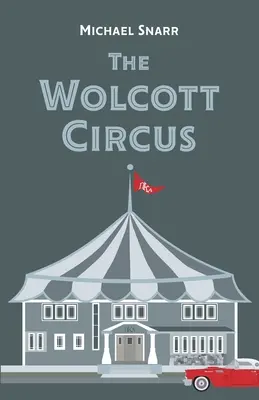 Der Wolcott-Zirkus - The Wolcott Circus