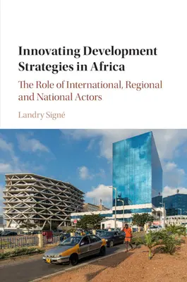Innovative Entwicklungsstrategien in Afrika - Innovating Development Strategies in Africa
