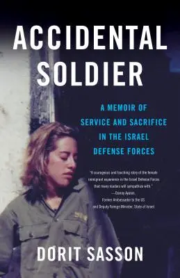 Unfreiwilliger Soldat: Eine Erinnerung an Dienst und Opfer in den israelischen Verteidigungsstreitkräften - Accidental Soldier: A Memoir of Service and Sacrifice in the Israel Defense Forces
